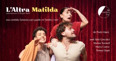 L'altra Matilda en el Teatreneu de Barcelona