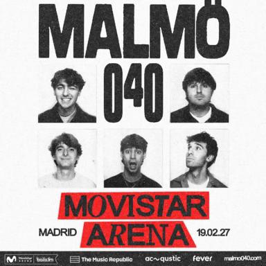 Concierto de Malmö 040 en Movistar Arena, Madrid 2027