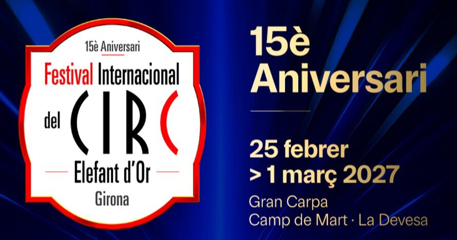 15º Aniversario del Festival del Circ Elefant d'Or en Girona