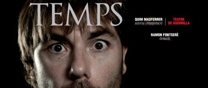 Quim Masferrer - Temps en el Teatre Borrás de Barcelona