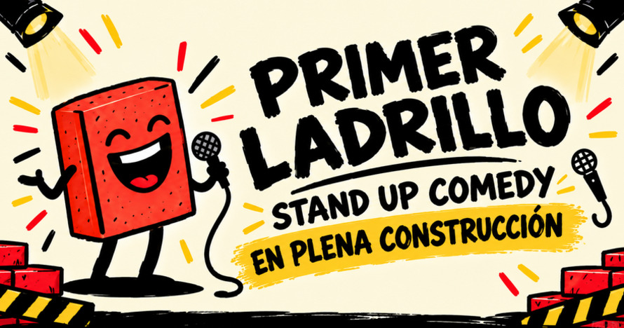 El primer Ladrillo - Monólogos en Barcelona