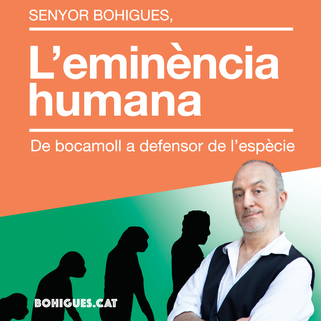 L'eminència humana - Sr. Bohígues en Teatreneu, Barcelona
